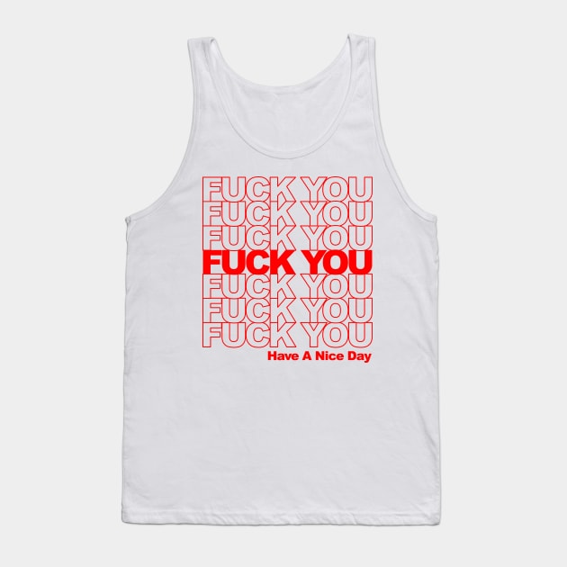 Fuck You (Thank You Bag Style) Tank Top by UselessRob